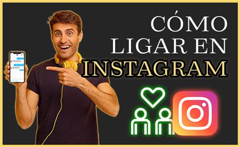 Cómo ligar por Instagram (Guía 2024) Trucos Instagram